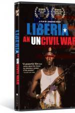Watch Liberia An Uncivil War Nowvideo