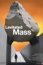 Watch Levitated Mass Nowvideo