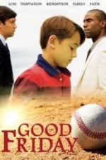 Watch Good Friday Nowvideo