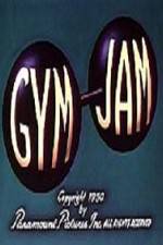 Watch Gym Jam Nowvideo
