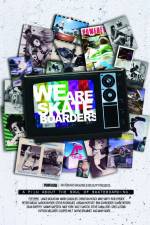 Watch We Are Skateboarders Nowvideo