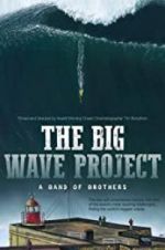 Watch The Big Wave Project Nowvideo