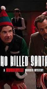 Watch Who Killed Santa? A Murderville Murder Mystery Nowvideo