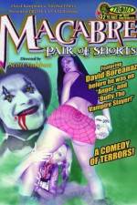 Watch Macabre Pair of Shorts Nowvideo