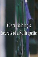 Watch Clare Balding\'s Secrets of a Suffragette Nowvideo