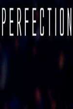 Watch Perfection Nowvideo