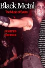 Watch Black Metal: The Music Of Satan Nowvideo
