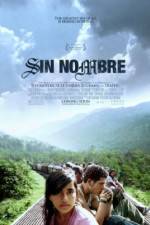 Watch Sin Nombre Nowvideo