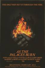 Watch As the Palaces Burn Nowvideo