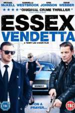 Watch Essex Vendetta Nowvideo
