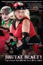 Watch Brutal Beauty Tales of the Rose City Rollers Nowvideo