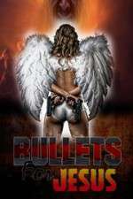 Watch Bullets for Jesus Nowvideo