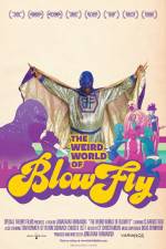 Watch The Weird World of Blowfly Nowvideo