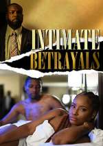 Watch Intimate Betrayals Nowvideo