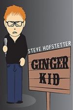 Watch Steve Hofstetter: Ginger Kid Nowvideo