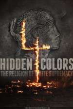 Watch Hidden Colors 4: The Religion of White Supremacy Nowvideo