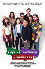 Watch Tequila Flavored Cigarettes Nowvideo