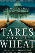 Watch Tares Among the Wheat: Sequel to a Lamp in the Dark Nowvideo