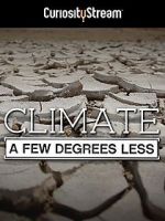 Watch Climate: A Few Degrees Less Nowvideo