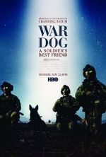 Watch War Dog: A Soldier\'s Best Friend Nowvideo