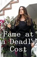 Watch Fame at a Deadly Cost Nowvideo