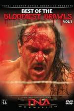 Watch TNA Wrestling: The Best of the Bloodiest Brawls Volume 1 Nowvideo