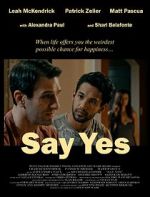 Watch Say Yes Nowvideo