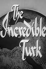 Watch The Incredible Turk Nowvideo