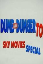 Watch Dumb And Dumber To: Sky Movies Special Nowvideo