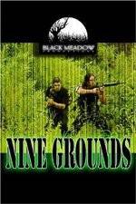 Watch Nine Grounds Nowvideo