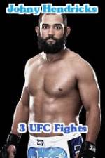 Watch Johny Hendricks 3 UFC Fights Nowvideo