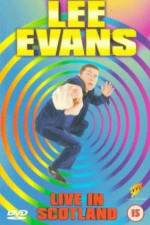 Watch Lee Evans Live in Scotland Nowvideo
