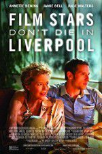 Watch Film Stars Don\'t Die in Liverpool Nowvideo