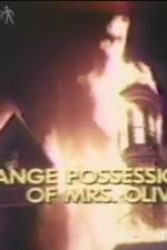 Watch The Strange Possession of Mrs Oliver Nowvideo