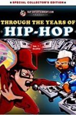 Watch Through the Years of Hip Hop, Vol. 1: Graffiti Nowvideo