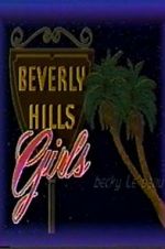 Watch Beverly Hills Girls Nowvideo