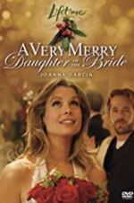 Watch A Very Merry Daughter of the Bride Nowvideo