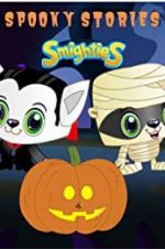 Watch Smighties Spooky Stories Nowvideo
