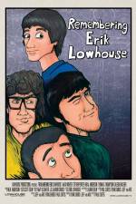 Watch Remembering Erik Lowhouse Nowvideo