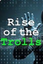 Watch Rise of the Trolls Nowvideo