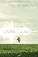 Watch In Pursuit of Silence Nowvideo