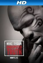 Watch Mike Tyson: Undisputed Truth Nowvideo