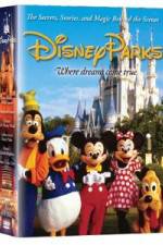 Watch Disney Parks: The Secrets, Stories and Magic Behind the Scenes Nowvideo