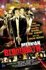 Watch Mexican Bloodbath Nowvideo