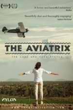 Watch The Aviatrix Nowvideo