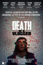 Watch Death of a Vlogger Nowvideo