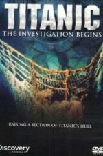 Watch Titanic: The Investigation Begins Nowvideo