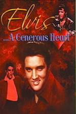 Watch Elvis: A Generous Heart Nowvideo