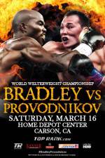 Watch Tim Bradley vs. Ruslan Provodnikov Nowvideo