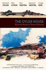Watch The Oyler House: Richard Neutra\'s Desert Retreat Nowvideo